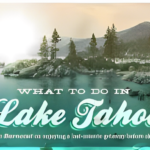 What to Do in What to Do in Lake Tahoe: Top Activities for Every Season