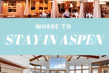 Where to Stay in Aspen: The Ultimate Guide to Accommodations for Every Traveler