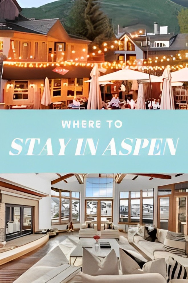 Where to Stay in Aspen: The Ultimate Guide to Accommodations for Every Traveler